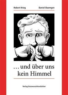 Und über uns kein himmel - …,